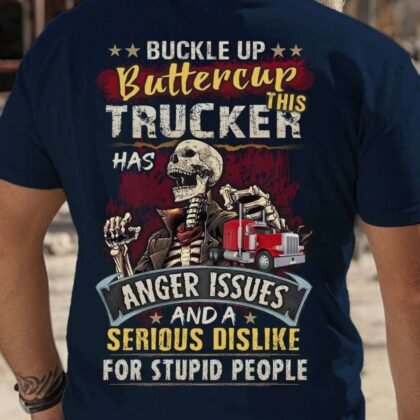 Buckle Up Buttercup Trucker - Skeleton Humor