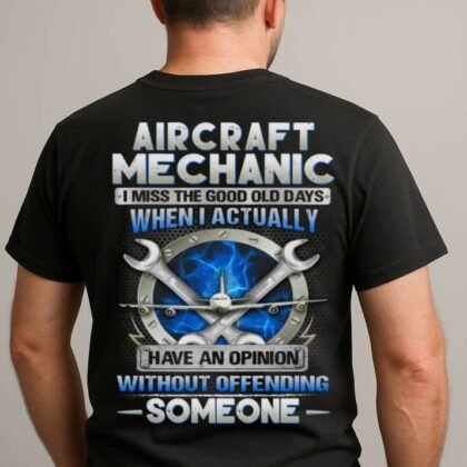 Good Old Days Opinion - Aircraft Mechanic Quote
