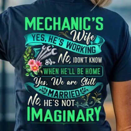 Mechanic’s Wife Yes He’s Working - Mechanic Humor