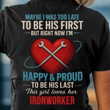 This Girl Loves Her Ironworker - Romantic Pride