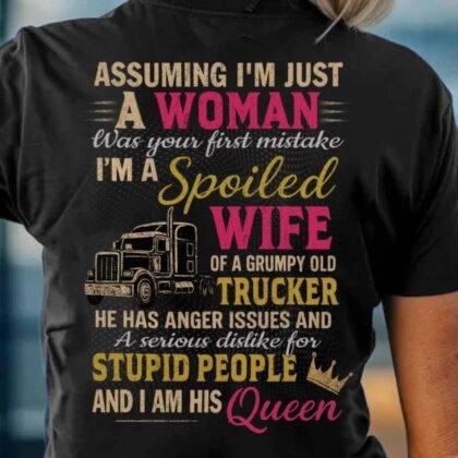 Spoiled Trucker Wife Apparel - Funny Quote
