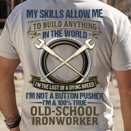 Old School Ironworker Apparel - Dying Breed